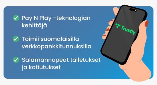 Trustly-pikakasinot ja niiden hyviä puolia listana. Käsi, jonka kynnet ovat lakattu, pitelee puhelinta, jossa on vihreällä Trustlyn logo.