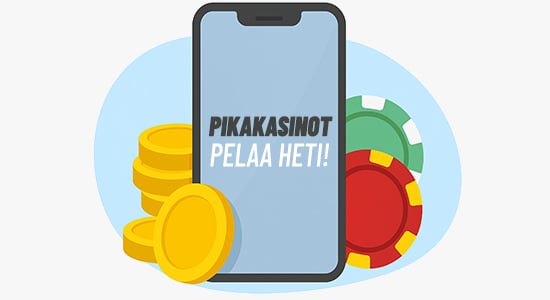 Parhaat pikakasinot tarjoavat mahdollisuuden pelata nopeasti. Puhelimen näytöllä teksti: "Pikakasinot, pelaa heti!". Vieressä kolikoita ja pelimerkkejä. 